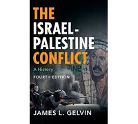 The Israel-Palestine Conflict: A History – Cambridge University Press