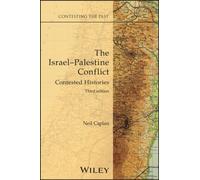 The Israel-Palestine Conflict : Contested Histories