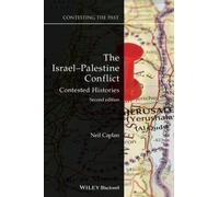 The Israel-Palestine Conflict: Contested Histories (Contesting the Past)