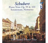 The Israel Piano Trio - Schubert: Piano Trios Op. 99 & 100 / Sonatensatz / Notturno