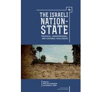 The Israeli Nation-State : Political, Constitutional, and Cultural Challenges