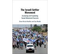 The Israeli Settler Movement: Assessing and Explaining Social Movement Success