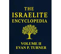 The Israelite Encyclopedia: Volume II