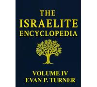 The Israelite Encyclopedia: Volume IV