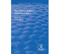 The Issue of Political Ethnicity in Africa (Routledge Revivals)