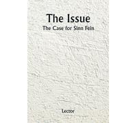 The Issue; The Case for Sinn Fein