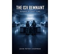 The ISV Remnant: Echoes in Lost Time (The ISV Remnant Series)