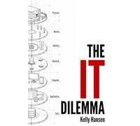 The IT Dilemma: Why Good Businesses Fail During Cyberattacks, Outages, and Technology Disasters-and How to Prevent It