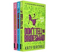 The It Girl Series 3 Books Collection Set By Katy Birchall (Don't Tell the Bridesmaid, Team Awkward, Superstar Geek)
