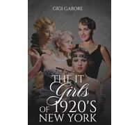 The IT Girls of 1920's New York
