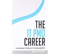 The IT PMO Career: A Roadmap Through To Management