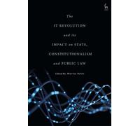 The IT Revolution and its Impact on State, Constitutionalism and Public Law