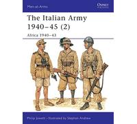 The Italian Army 1940-45 (2): Africa 1940-43: v.2 (Men-at-Arms)