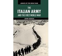 The Italian Army and the First World War (Armies of the Great War)