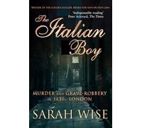 The Italian Boy : Murder and Grave-Robbery in 1830s London