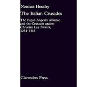 The Italian Crusades: The Papal-Angevin Alliance and the Crusades against Christ
