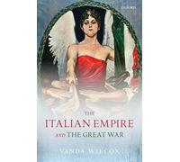 The Italian Empire and the Great War (The Greater War)