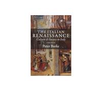 The Italian Renaissance: Culture and Society in Italy, 3rd Edition