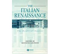 The Italian Renaissance: The Essential Sources (Blackwell Essential Readings in History)