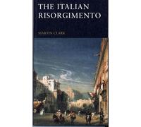 The Italian Risorgimento (Seminar Studies In History)