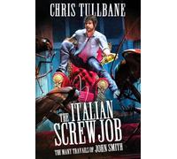 The Italian Screwjob: A Comedic Urban Fantasy: 4 (The Many Travails of John Smith)