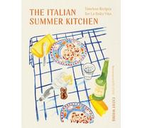 The Italian Summer Kitchen by Cathy Whims, Kate Lewis - 9781682689189