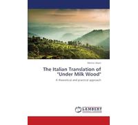 The Italian Translation of "Under Milk Wood": A theoretical and practical approach