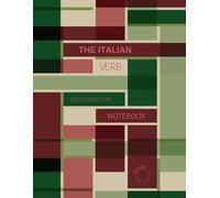 The Italian Verb Conjugation Notebook: 512 Blank Templates