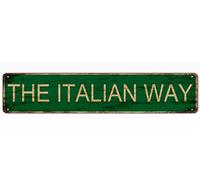 the Italian Way Aluminum Metal Plaque Rustic Tin Sign Retro Wall Decor 4x16 Inch