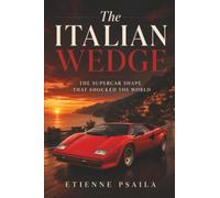 The Italian Wedge: The Supercar Shape That Shocked the World