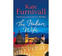 The Italian Wife : a breath-taking and heartbreaking pre-WWII romance set in Italy