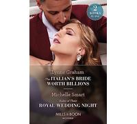 The Italian's Bride Worth Billions / Rules Of Their Royal Wedding Night: The Italian's Bride Worth Billions / Rules of Their Royal Wedding Night (Scandalous Royal Weddings)