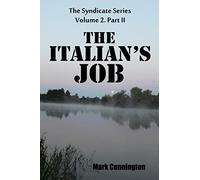 The Italian's Job: 2 (The Syndicate Series Volume 2. Part II)