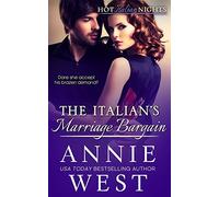 The Italian's Marriage Bargain: Hot Italian Nights, Book 7