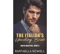 The Italian's Unwilling Bride (Mafia Masters)