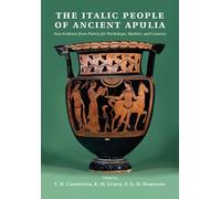 The Italic People of Ancient Apulia: New Evidence from Pottery for Workshops, Markets, and Customs