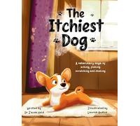 The Itchiest Dog: A Veterinary Saga of Aching, Flaking, Scratching, and Shaking