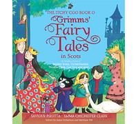 The Itchy Coo Book o Grimms' Fairy Tales in Scots