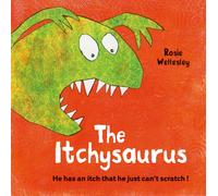 The Itchy-saurus : The dino with an itch that can't be scratched