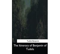 The Itinerary of Benjamin of Tudela