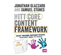 The ITT Core Content Framework: What trainee primary school teachers need to know (Ready to Teach)