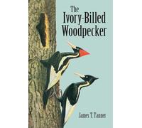 The Ivory-Billed Woodpecker (Dover Birds)