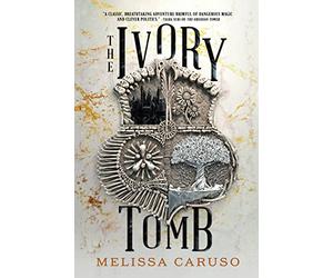 The Ivory Tomb: 3 (Rooks and Ruin)