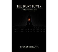 The Ivory Tower: A Bob the Caretaker Novel
