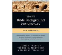 The IVP Bible Background Commentary: Old Testament by John H. Walton (English) H
