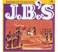THE J.B.'S - DOING IT TO DEATH NEW CD