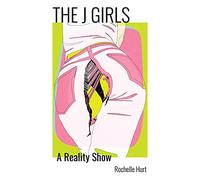 The J Girls: A Reality Show (Blue Light Books)