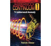 The Jabberwock Anomaly: Through the retroverse, and what Jack found there.: 1 (The Jabberwock Continuum)