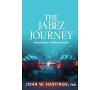 The Jabez Journey: Embracing a Life Beyond Limits