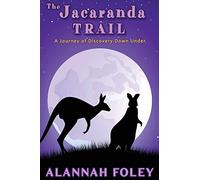 The Jacaranda Trail: A Journey of Discovery Down Under: 1 (Travels Down Under)